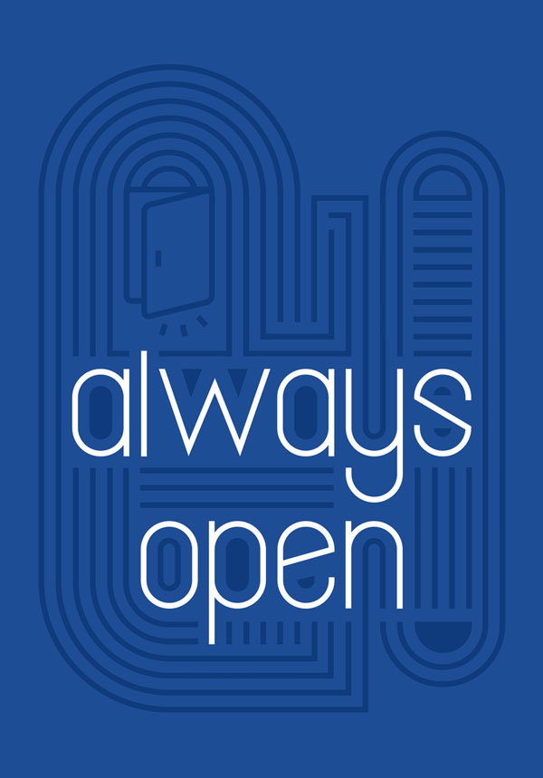 Always open